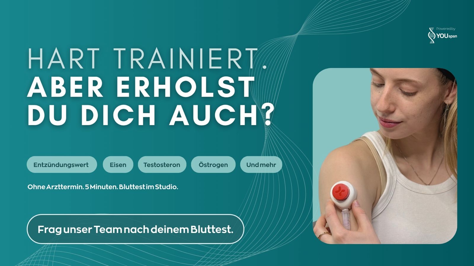YOUspan Werbematerial: Hart trainiert, aber erholst du dich auch?